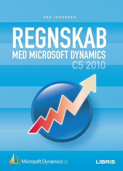 Regnskab med Microsoft Dynamics C5 2010